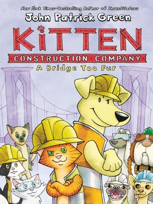 cover image of Kitten Construction Company: A Bridge Too Fur
